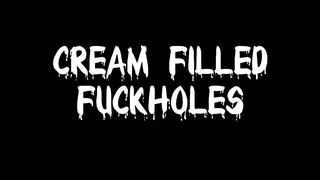 Cream Filled Fuckholes